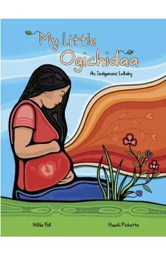 My Little Ogichidaa: An Indigenous Lullaby