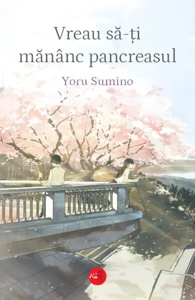 Vreau să-ți mănânc pancreasul - Paperback brosat - Yoru Sumino