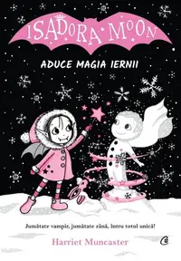Isadora Moon aduce magia iernii (Vol. 8) - Paperback brosat - Harriet Muncaster