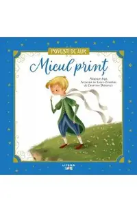 Micul Print. Povesti de Aur