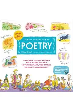 A Child's Introduction to Poetry: Listen While You Learn about the Magic Words That Have Moved Mountains, Won Battles, and Made Us Laugh and Cry
