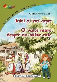 Iedul cu trei capre • O veste mare despre un băiat mic - Paperback - Octav Pancu-Iaşi