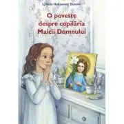 O poveste despre copilaria Maicii Domnului