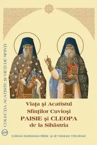 Viața și Acatistul Sfinților Cuvioși Paisie și Cleopa de la Sihăstria - Paperback brosat - ***