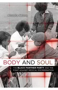Body and Soul: The Black Panther Party and the Fight Against Medical Discrimination