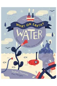 What On Earth? Water