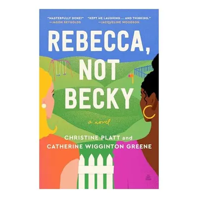 Rebecca, Not Becky, Christine Platt, Catherine Wigginton Greene