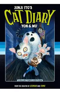 Junji Ito's Cat Diary: Yon & Mu Collector's Edition