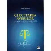 Cercetarea averilor. Teorie si jurisprudenta