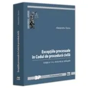 Exceptiile procesuale in Codul de procedura civila. Editia a 5-a, revizuita si adaugita