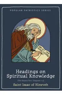 Headings on Spiritual Knowledge: The Second Part, Chapters 1-3