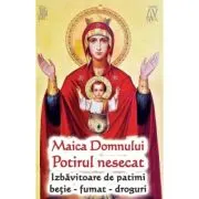 Maica Domnului Potirul Nesecat, Izbavitoare de patimi: betie, fumat, droguri
