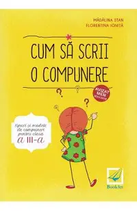Cum sa scrii o compunere. Tipuri si modele de compuneri - Clasa 3