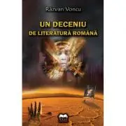 Un deceniu de literatura romana