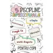 5 Discipline spirituale pentru copii