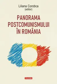 Panorama postcomunismului în România - Hardcover - Liliana Corobca