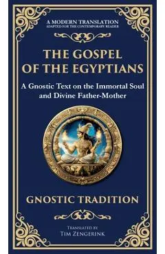 The Gospel of the Egyptians: Mystical Teachings of the Eternal Light (Deluxe Hardbound Edition)