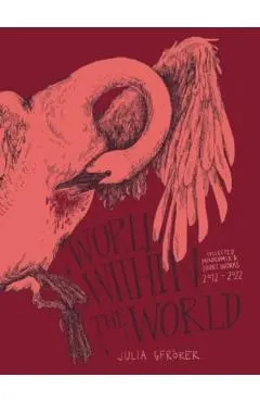 World Within the World: Collected Minicomix & Short Works 2010-2022