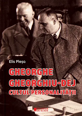 Gheorghe Gheorghiu-Dej. Cultul personalității (1945-1965)