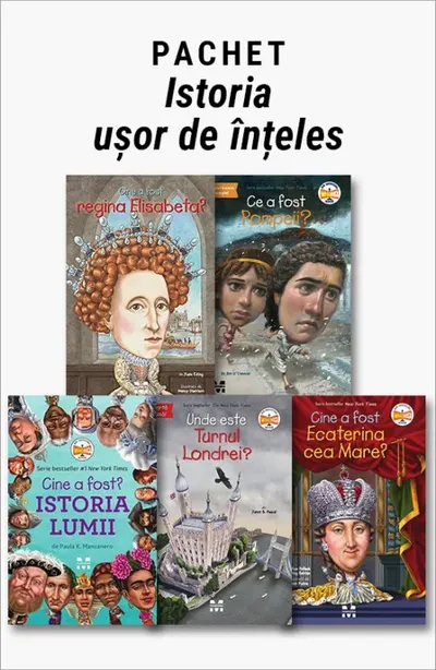 Pachet Istoria ușor de înțeles. Cine a fost Regina Elisabeta/Ce a fost Pompeii?/Cine a fost. Istoria lumii/Unde este Turnul Londrei?/Cine a fost Ecaterina cea Mare