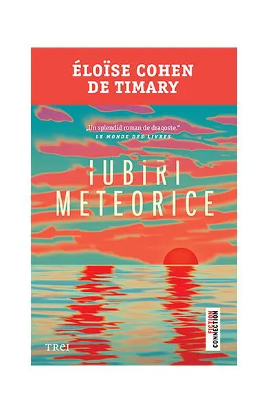 Iubiri meteorice - Paperback brosat - Éloïse Cohen de Timary