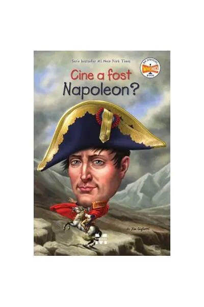 Cine a fost Napoleon? - Paperback brosat - Jim Gigliotti