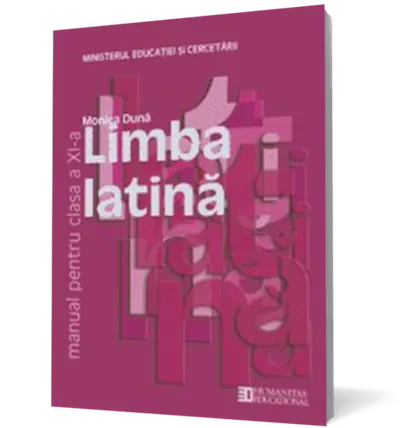 Limba latină. Manual pentru clasa a XI -a