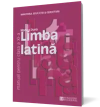 Limba latină. Manual pentru clasa a XI -a