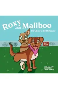 Roxy and Maliboo: It's Okay to Be Different
