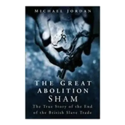 The Great Abolition Sham