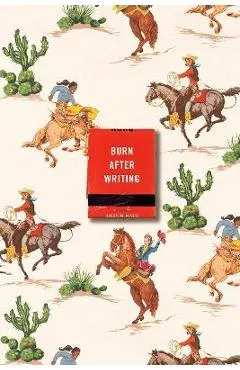 Burn After Writing (Cowgirl)