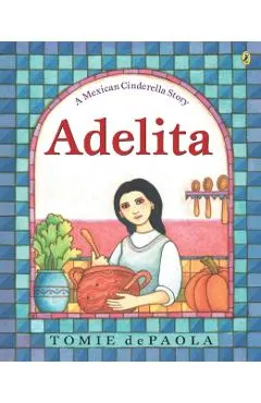 Adelita: A Mexican Cinderella Story