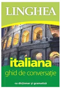 Italiană. Ghid de conversaţie - Paperback brosat - ***