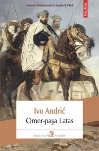 Omer-pașa Latas - Paperback brosat - Ivo Andrić