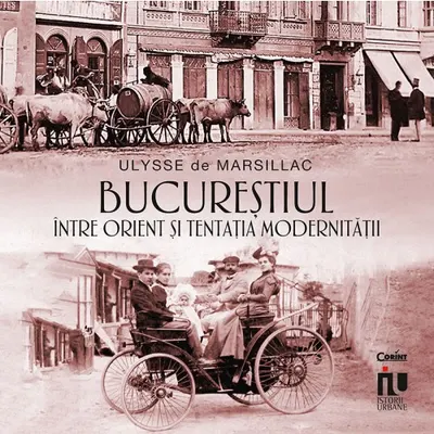 Bucureștiul între Orient și tentația modernității
