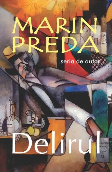 Delirul - Paperback brosat - Marin Preda