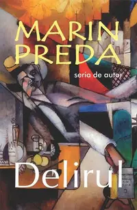 Delirul - Paperback brosat - Marin Preda