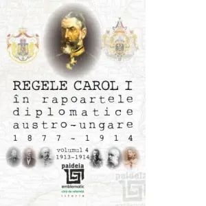 Regele Carol I in rapoartele diplomatice austro-ungare (1877-1914)