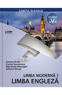Limba engleza (limba moderna 1) - Clasa 5 - Caiet