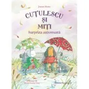 Cutulescu si Miti. Surpriza aniversara