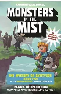 Monsters in the Mist: The Mystery of Entity303 Book Two: A Gameknight999 Adventure: An Unofficial Minecrafter's Adventure