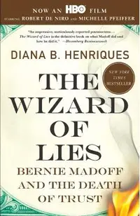 The Wizard of Lies: Bernie Madoff and the Death of Trust