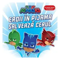 PJMASKS: Eroii în Pijama salvează cerul - Hardcover