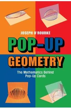 Pop-Up Geometry: The Mathematics Behind Pop-Up Cards