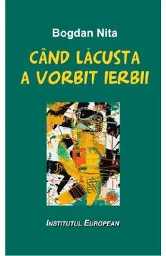 Cand lacusta a vorbit ierbii
