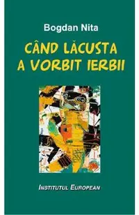 Cand lacusta a vorbit ierbii