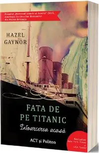 Fata de pe Titanic. Intoarcerea acasa