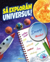 Să explorăm universul