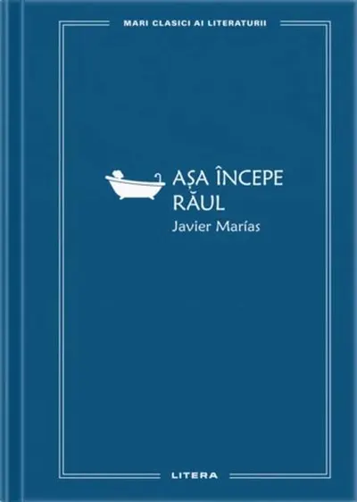 Așa începe răul (Vol. 72) - Hardcover - Javier Marías