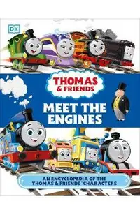 Thomas & Friends Meet the Engines: An Encyclopedia of the Thomas & Friends Characters